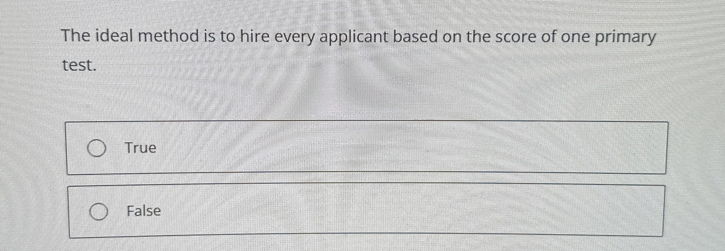 The ideal method is to hire every applicant based