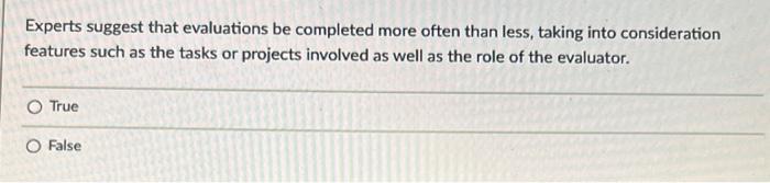 9 Experts suggest that evaluations be completed