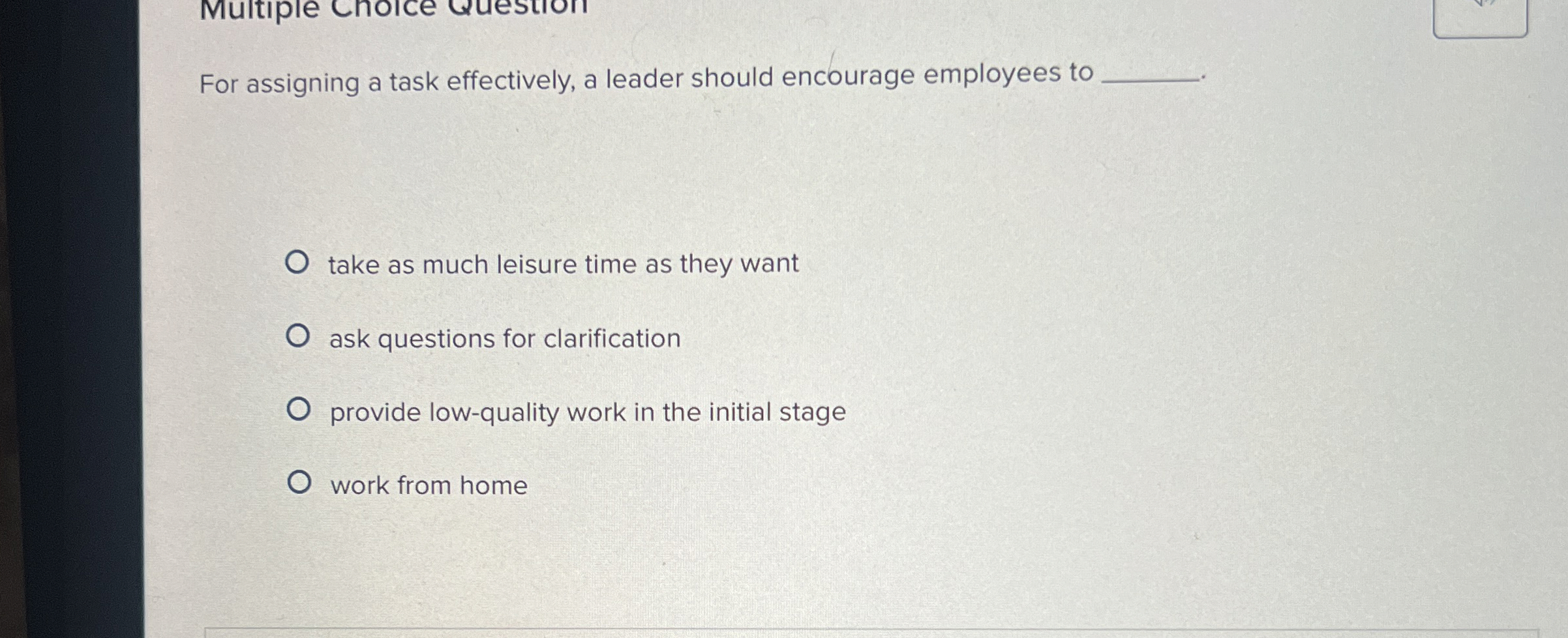 For assigning a task effectively, a leader should