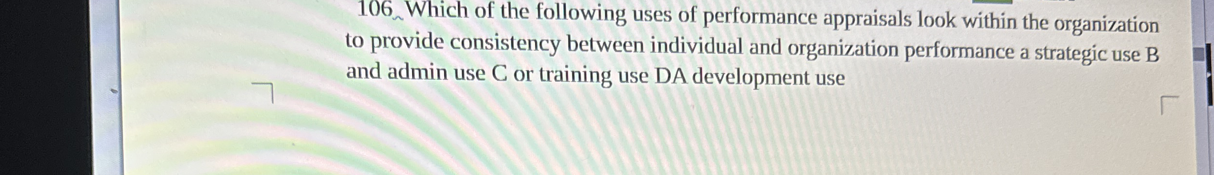 1 0 6 Which of the following uses of performance