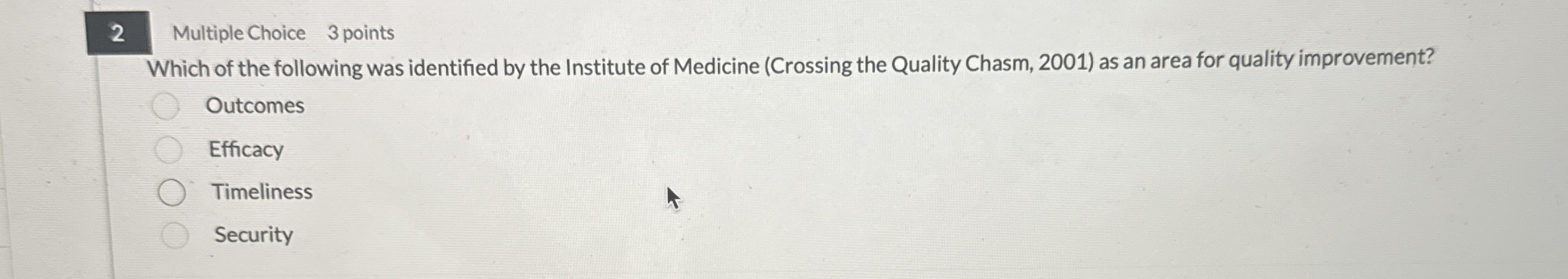 2 Multiple Choice 3 points Which of the following