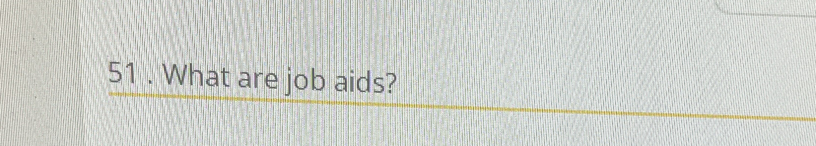 What are job aids?