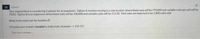 13 points Your organization is considering 2