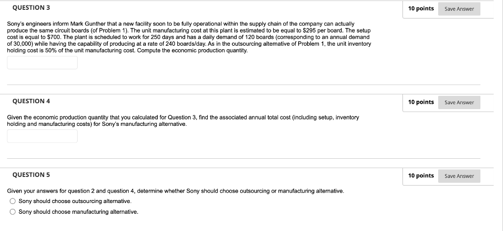 QUESTION 3 10 points Save Answer Sony's engineers