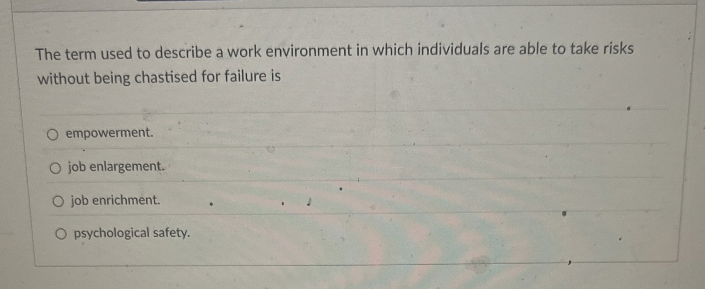 The term used to describe a work environment in