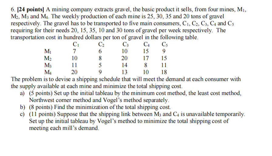 6. [24 points] A mining company extracts gravel,