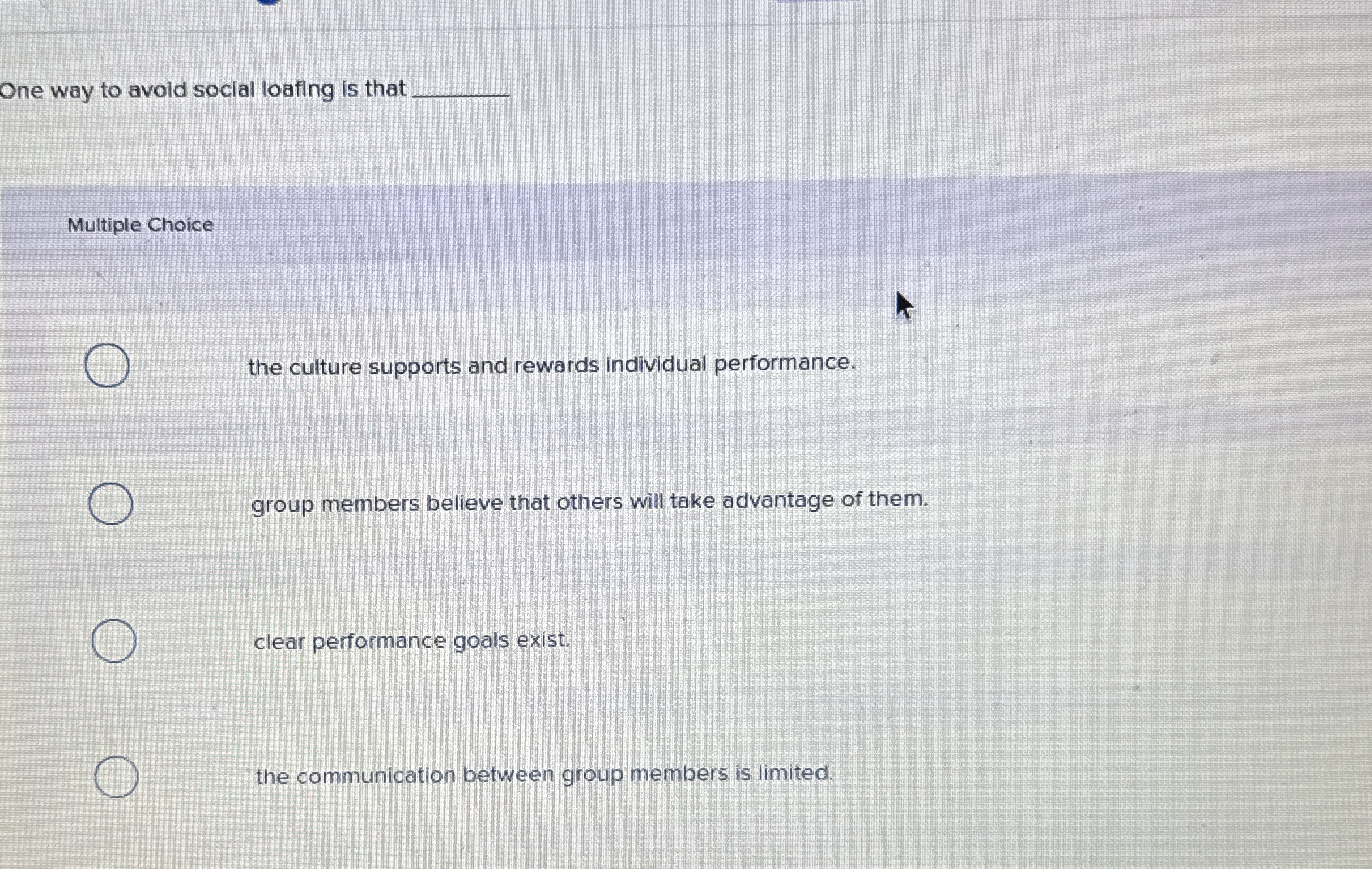 One way to avoid social loafing is that q ,