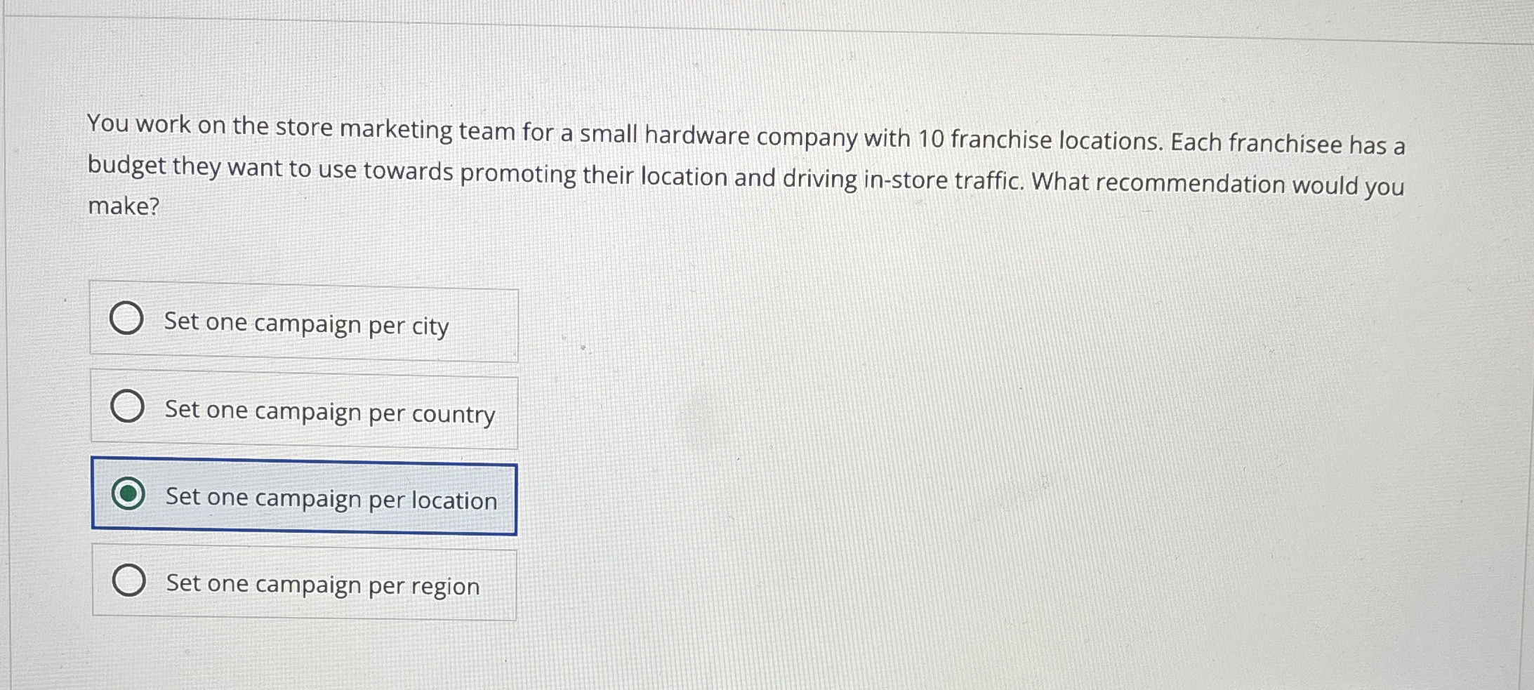 You work on the store marketing team for a small