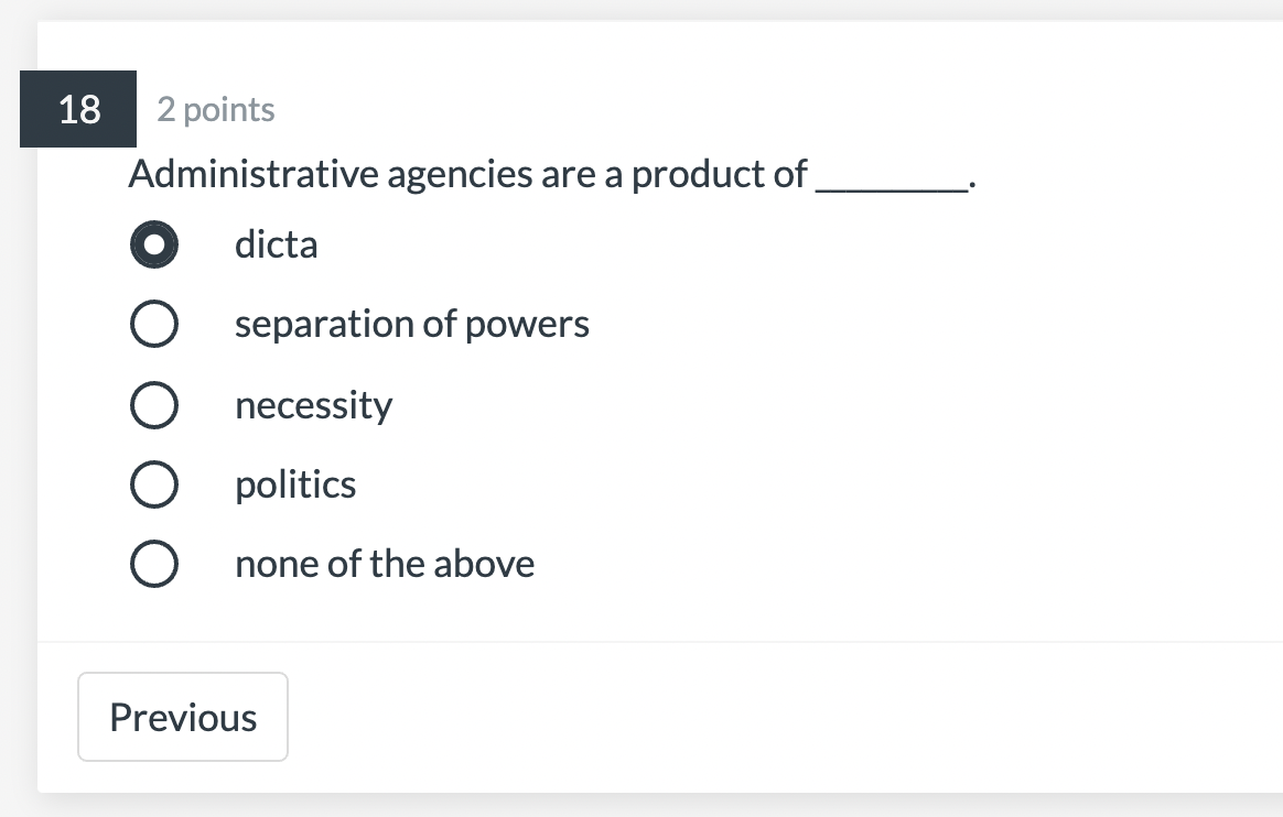 18 2 points Administrative agencies are a product