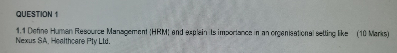 QUESTION 1 1 . 1 Define Human Resource Management