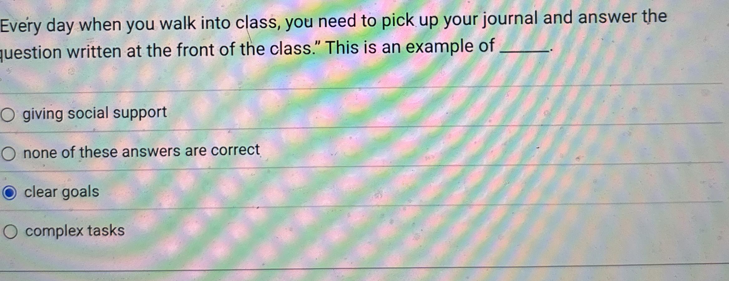 Every day when you walk into class, you need to