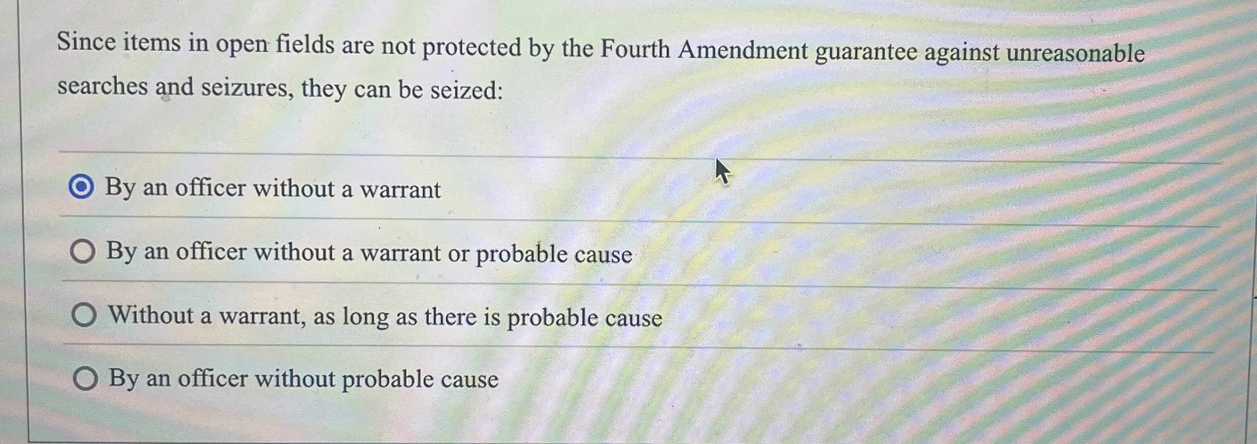 Since items in open fields are not protected by