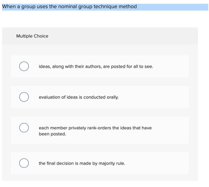 When a group uses the nominal group technique