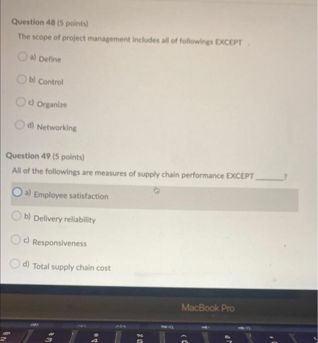 Question 48 (5 points) The scope of project