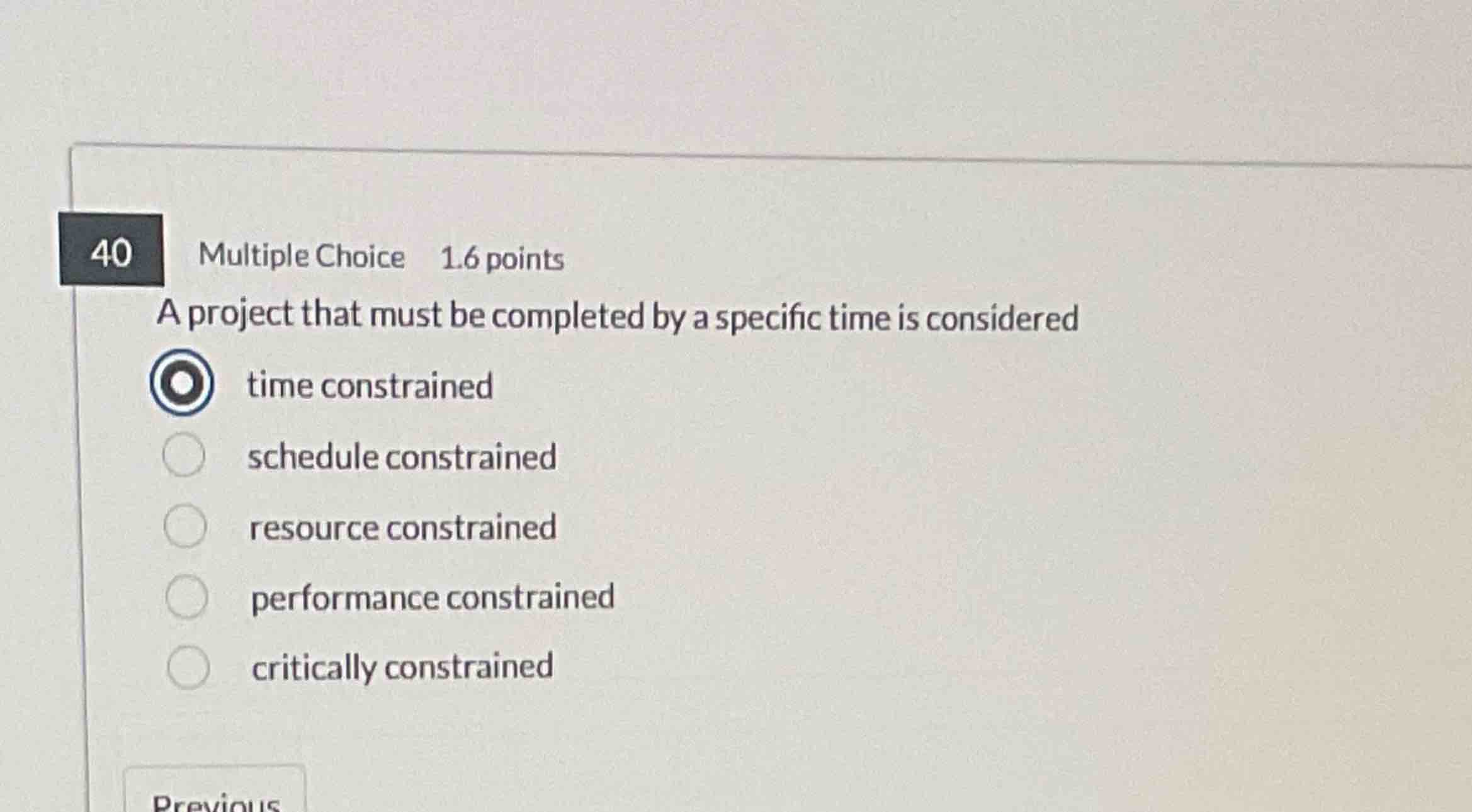 A project that must be completed by a specific