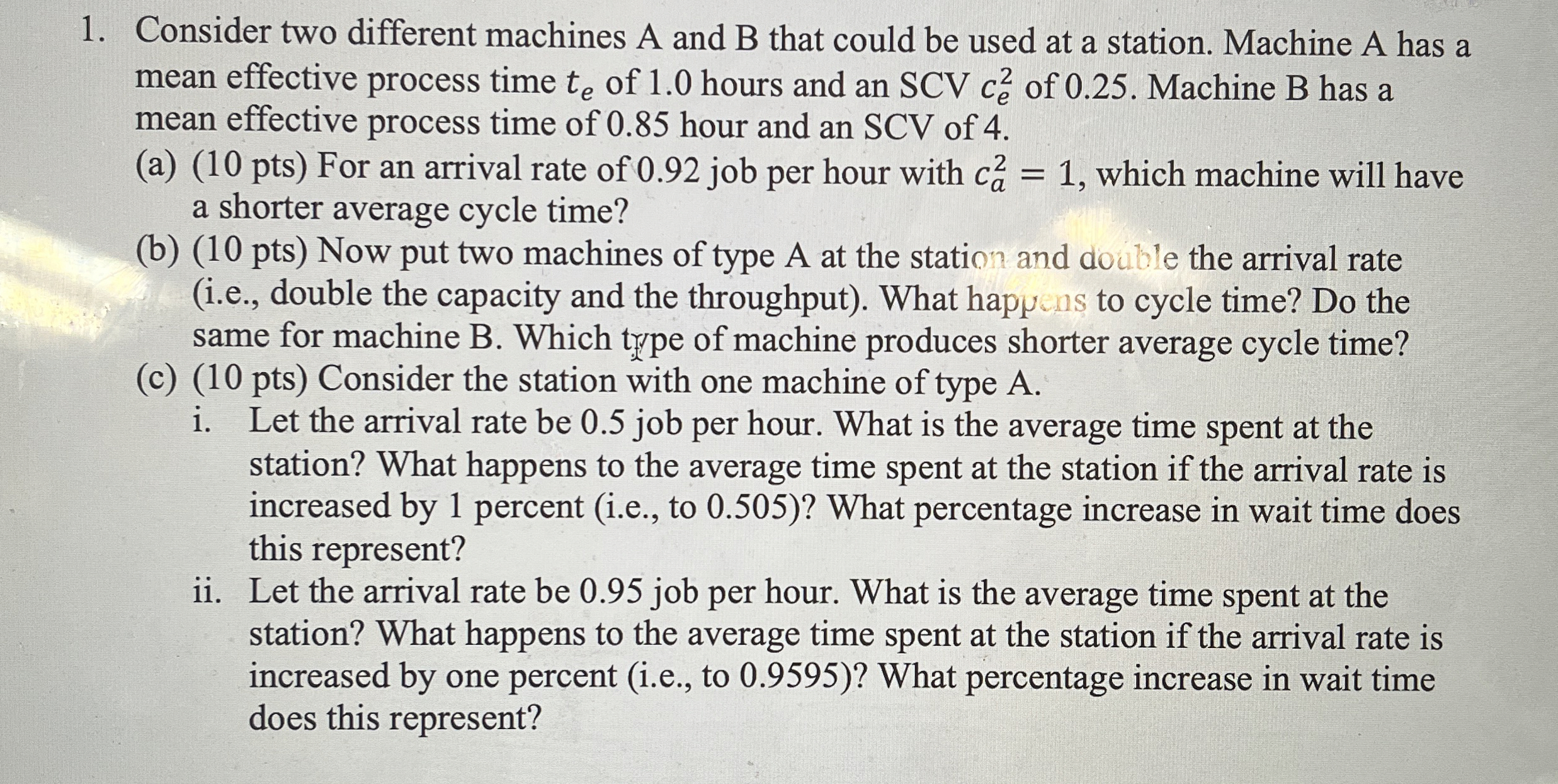 Consider two different machines A and B that