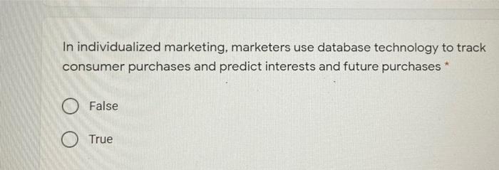 In individualized marketing, marketers use