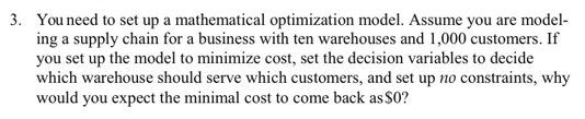 3. You need to set up a mathematical optimization