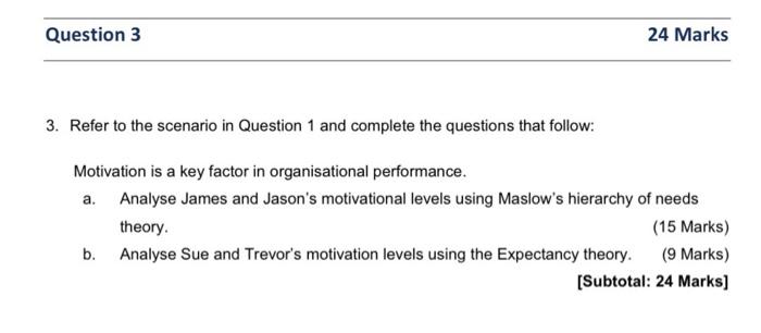 Question 3 Study the scenario and complete the