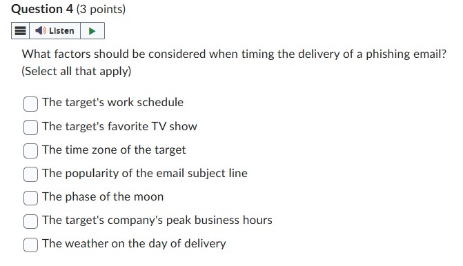Question 4 ( 3 points ) What factors should be