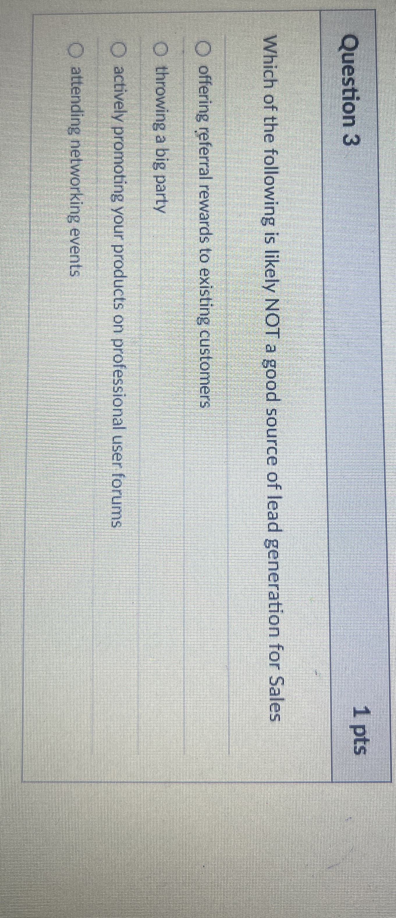 Question 3 1 pts Which of the following is likely