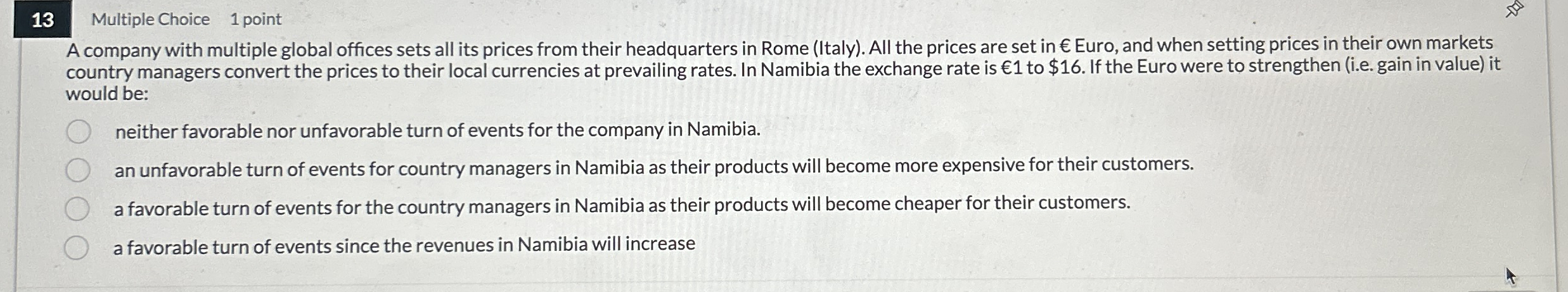 1 3 Multiple Choice 1 point A company with