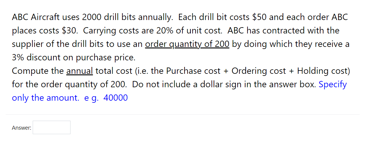 ABC Aircraft uses 2000 drill bits annually. Each