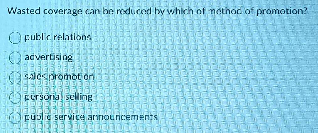 Wasted coverage can be reduced by which of method