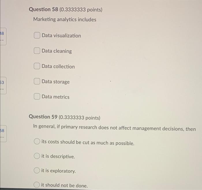 Question 58 (0.3333333 points) Marketing