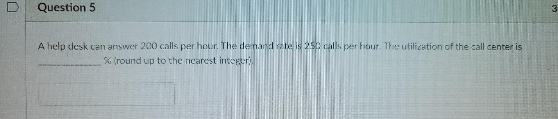 Question 5 3 A help desk can answer 200 calls per