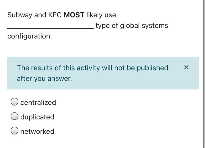 Subway and KFC MOST likely use type of global