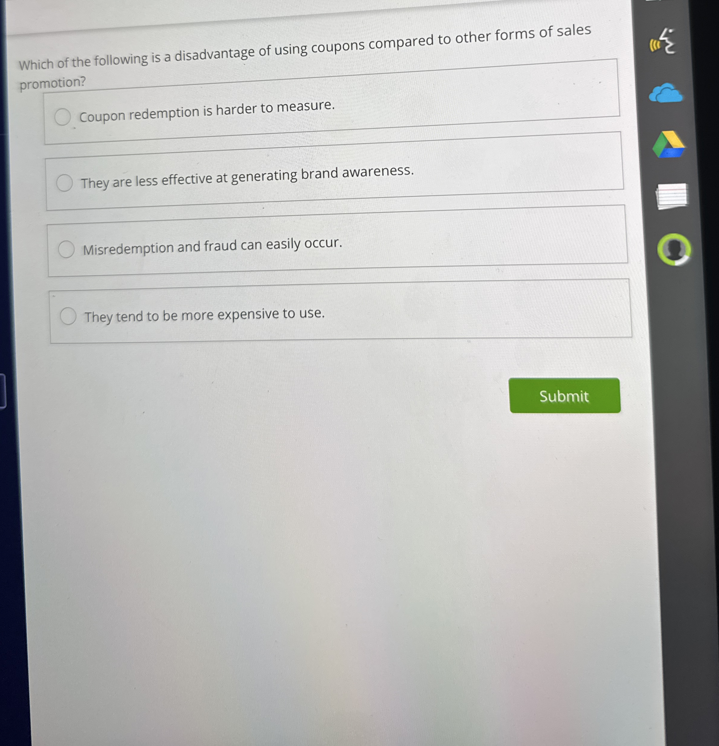 Which of the following is a disadvantage of using