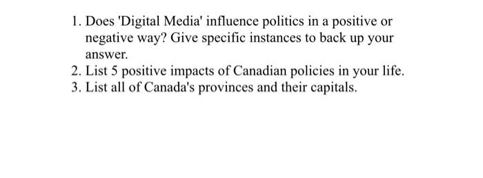 1. Does 'Digital Media' influence politics in a