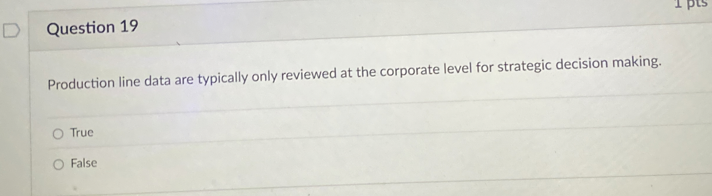 Question 1 9 Production line data are typically