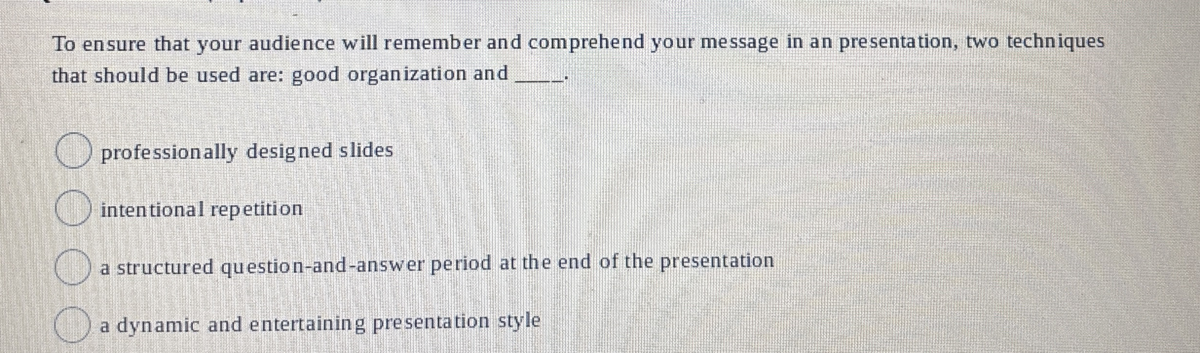 To ensure that your audience will remember and