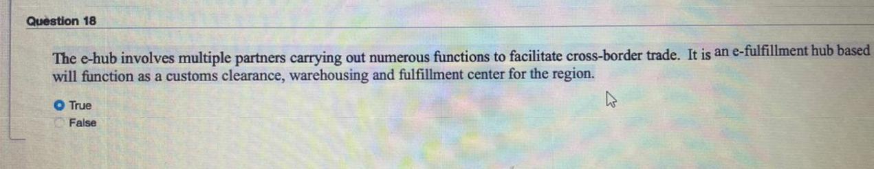 Question 18 The e-hub involves multiple partners