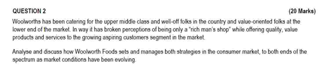 QUESTION 2 Woolworths has been catering for the