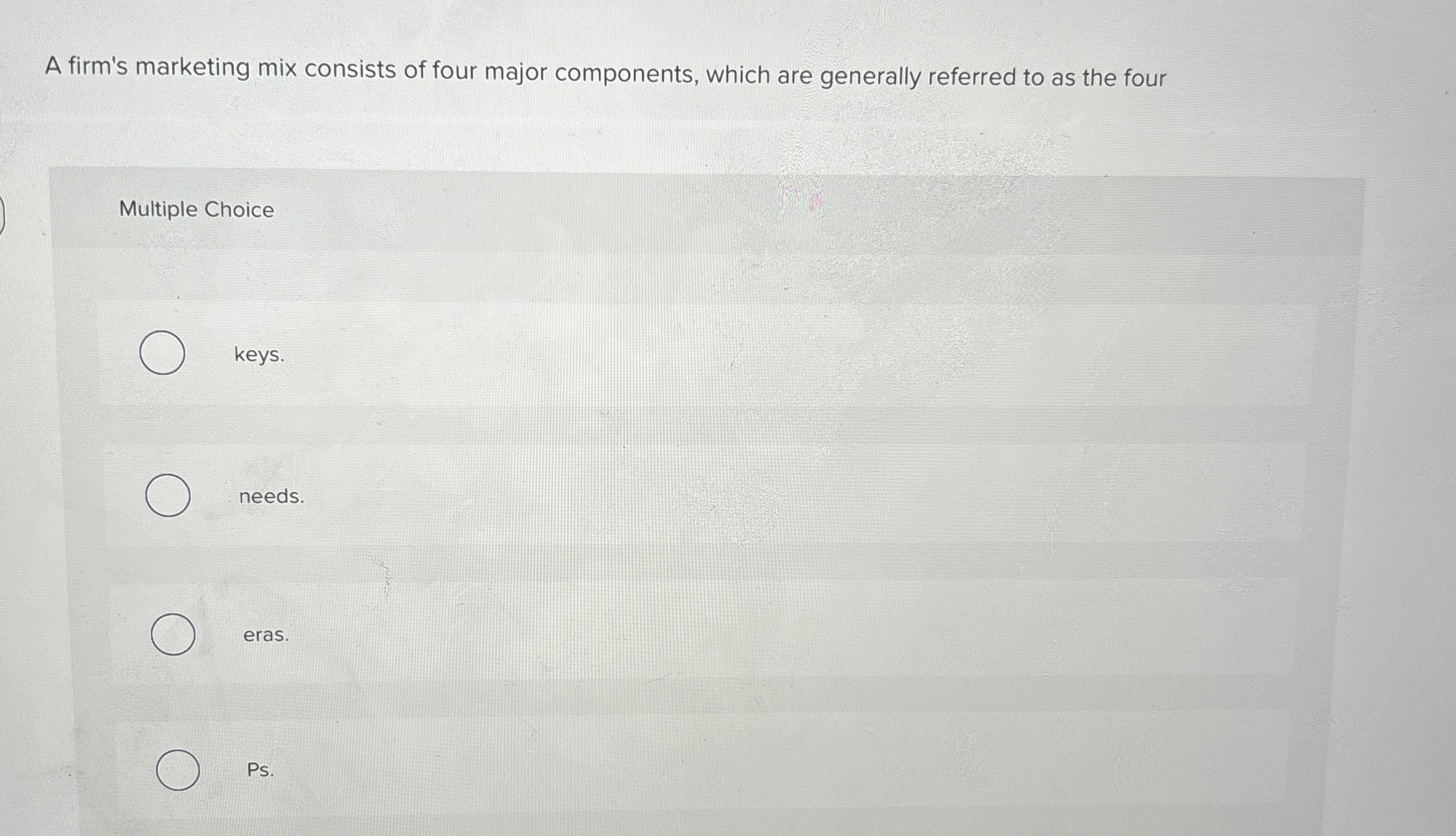 A firm's marketing mix consists of four major