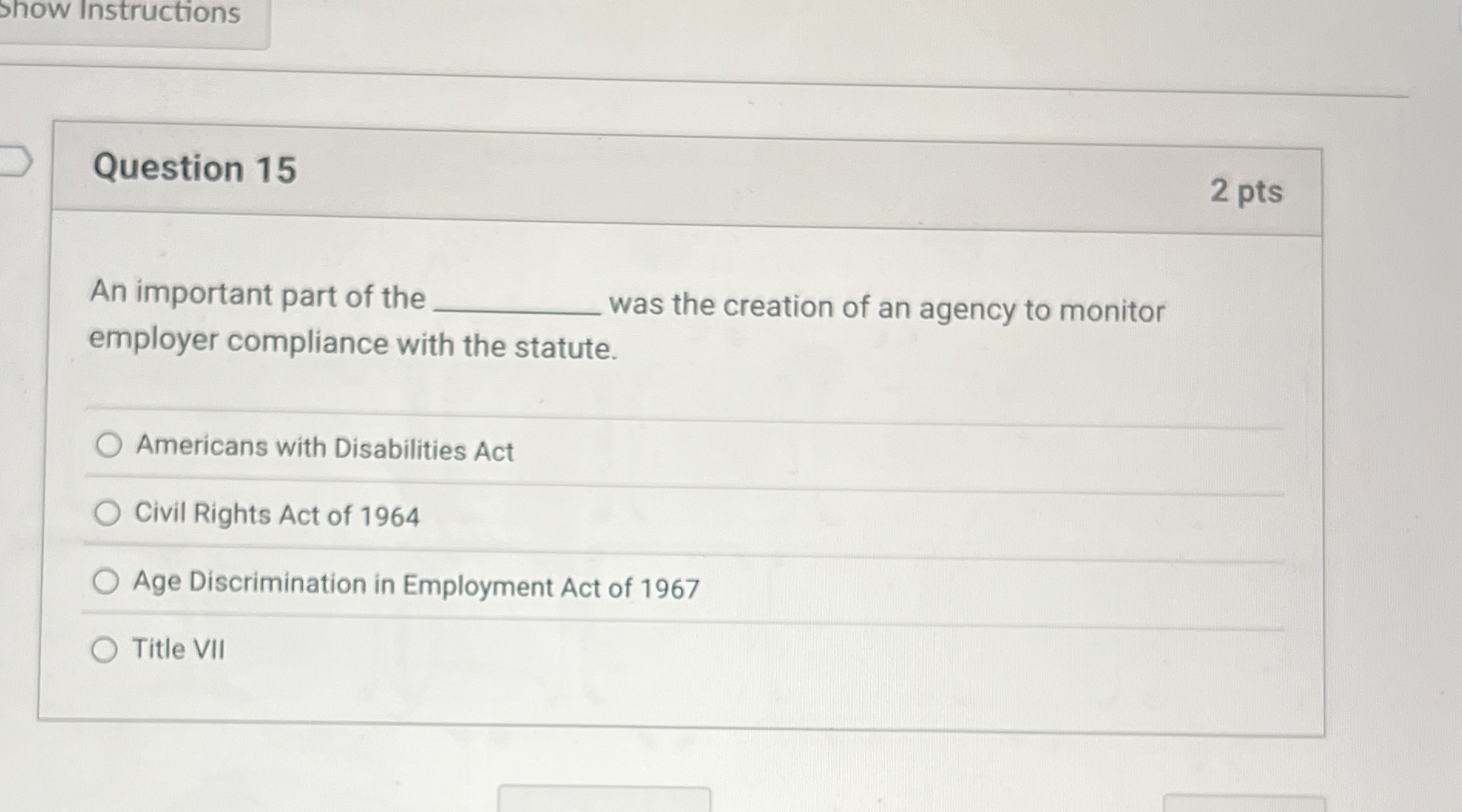 Show Instructions Question 1 5 2 pts An important