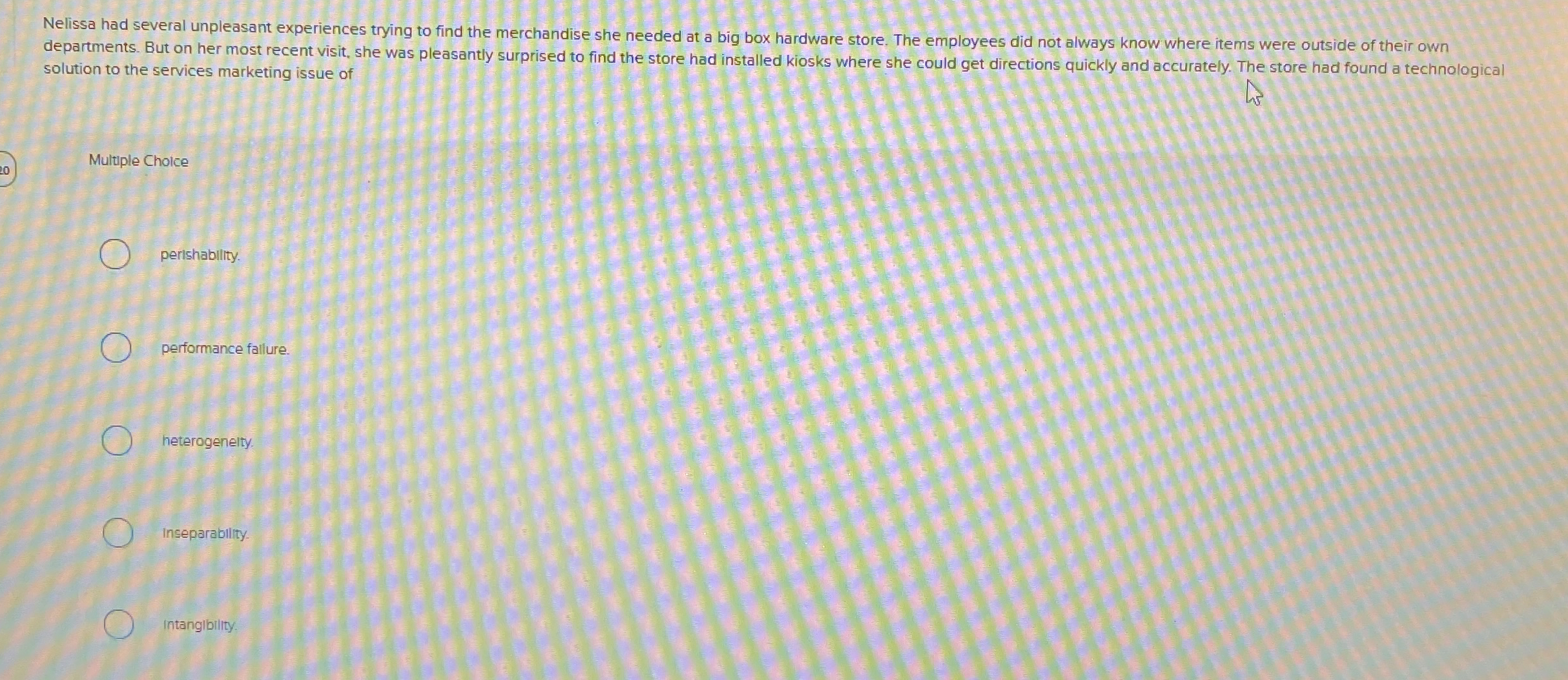 Nelissa had several unpleasant experiences trying