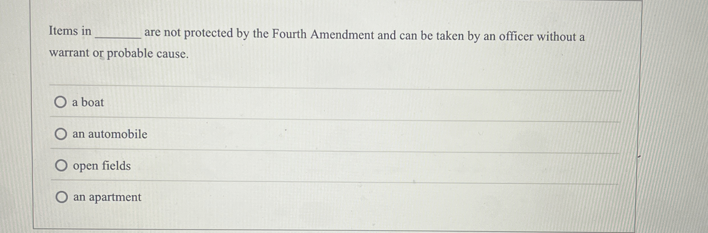 Items in q , are not protected by the Fourth