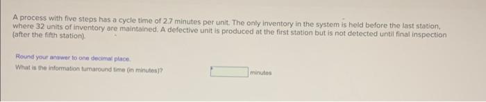 A process with five steps has a cycle time of 2.7