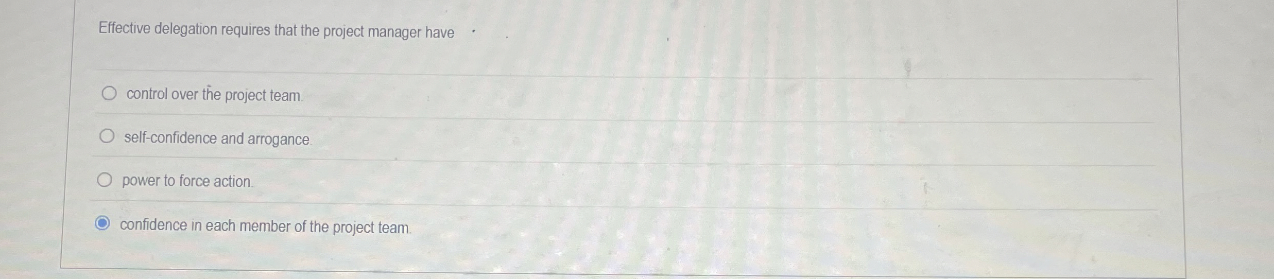 Effective delegation requires that the project