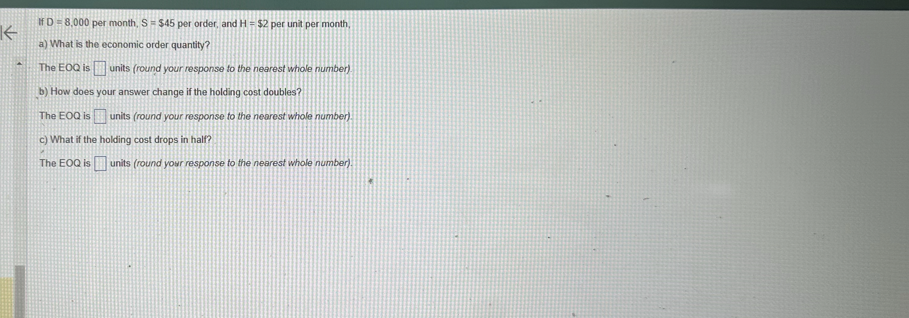 If D = 8 , 0 0 0 per month, S = $ 4 5 per order,