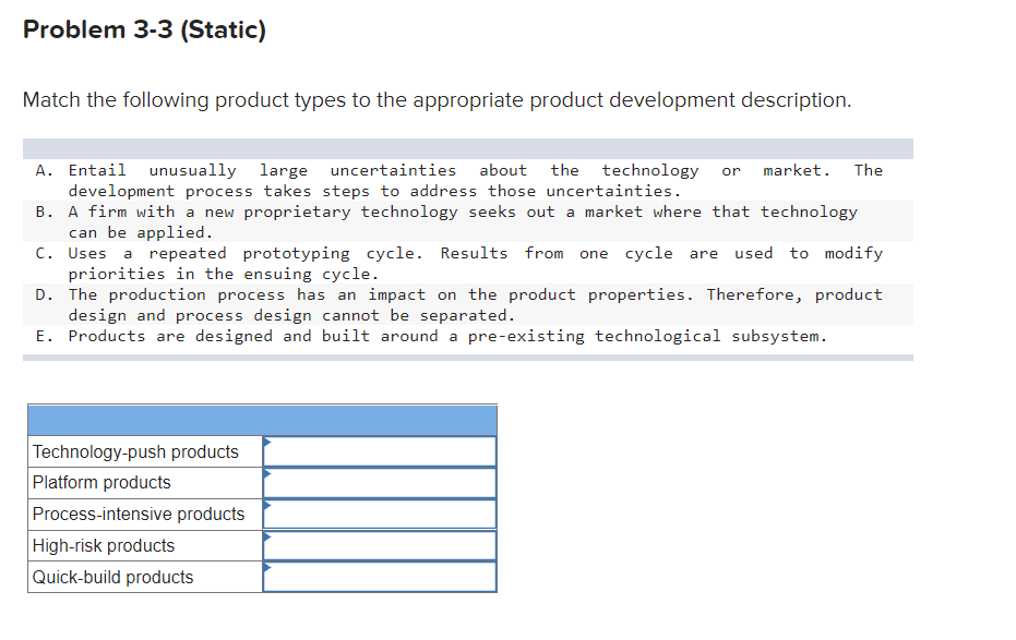 Problem 3-3 (Static) Match the following product