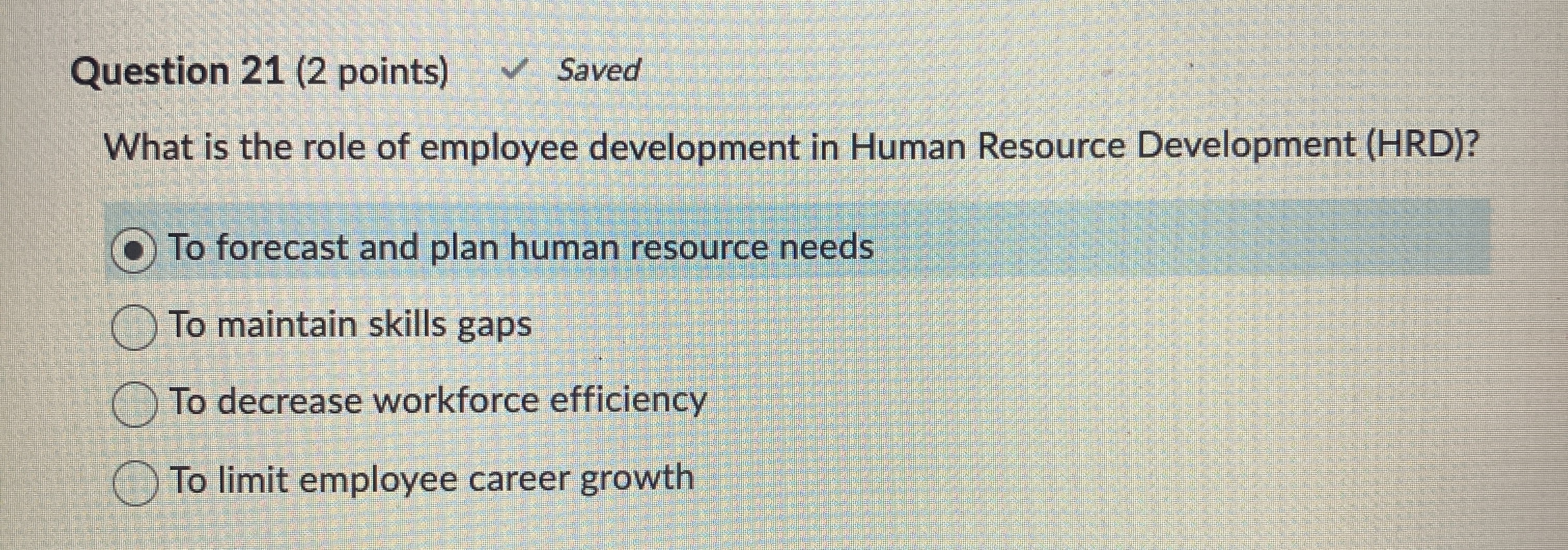 Question 2 1 ( 2 points ) Saved What is the role