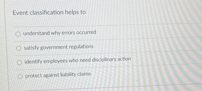 Event classification helps to O understand why