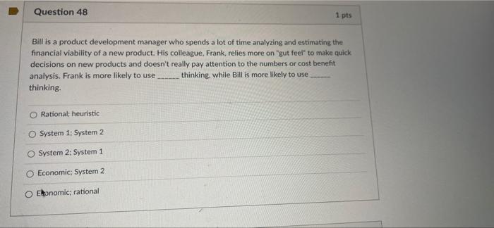 t Question 48 1 pts Bill is a product development
