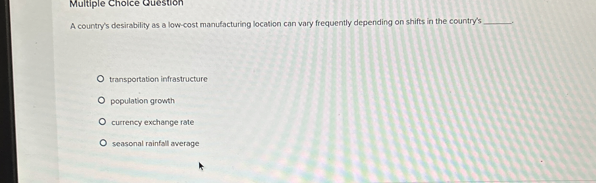 Multiple Choice Question A country's desirability