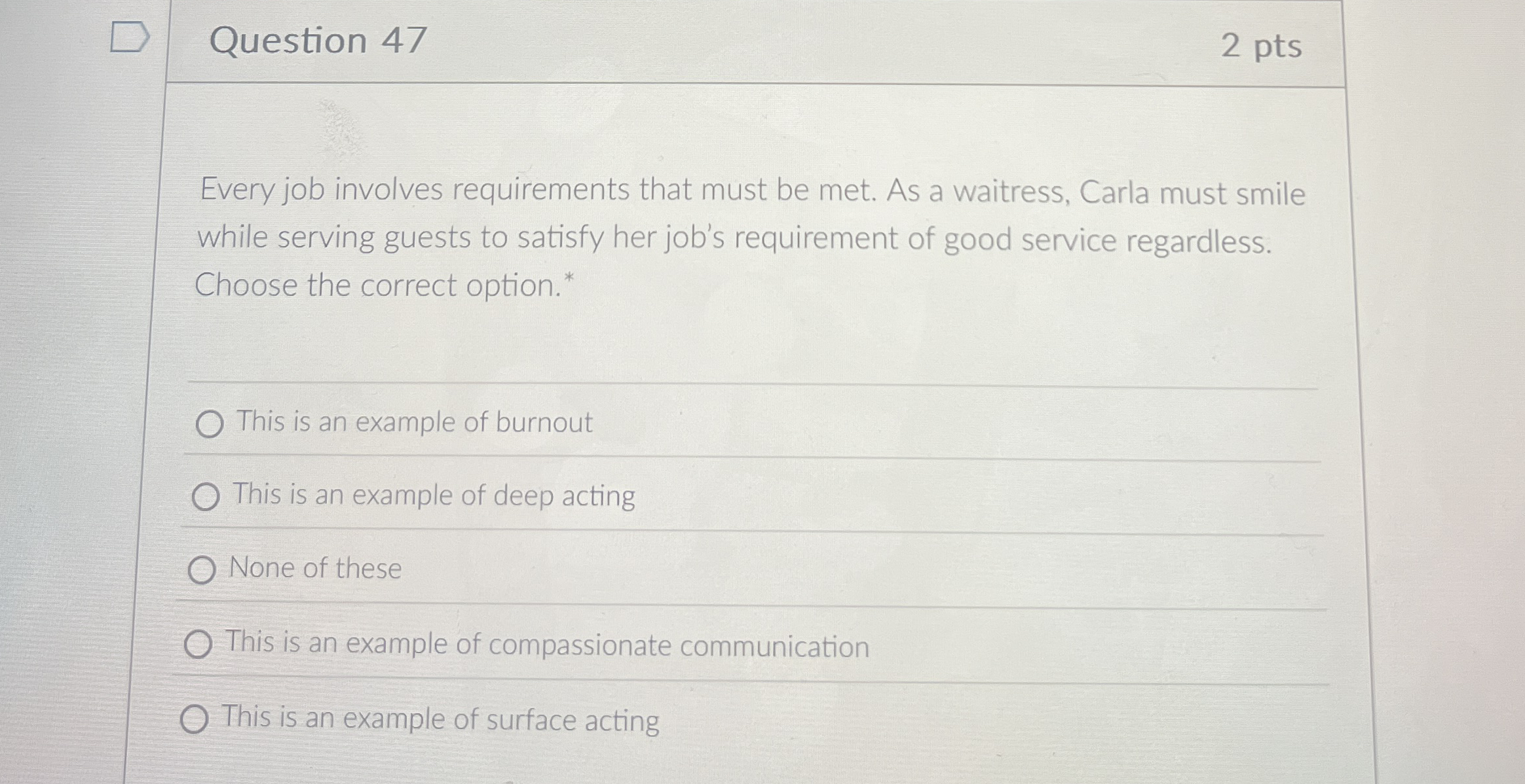 Question 4 7 2 pts Every job involves